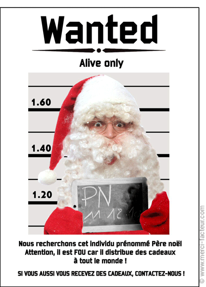 Cliquez sur l'image pour la voir en taille réelle 

Nom : 		3920-Pere%20Noel%20wanted_maxi.gif 
Affichages :	1 
Taille :		70,9 Ko 
ID : 			483047